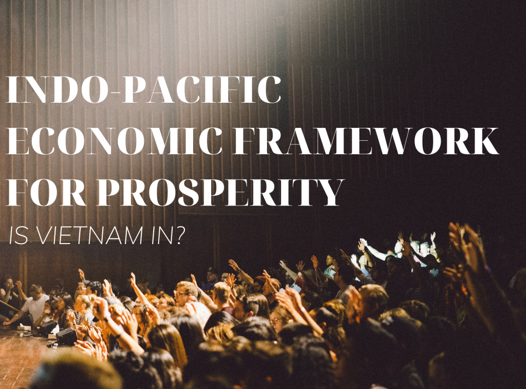 indo-pacific-economic-framework-for-prosperity-is-vietnam-in-vci-legal